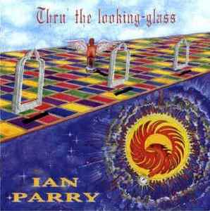 Ian Parry - Thru' The Looking-Glass album cover
