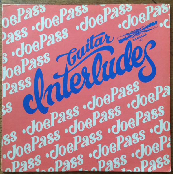Joe Pass – Guitar Interludes (1969, Vinyl) - Discogs