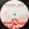 Wicked Wipe - Rok Da House