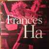 Various - Music From The Motion Picture Frances Ha