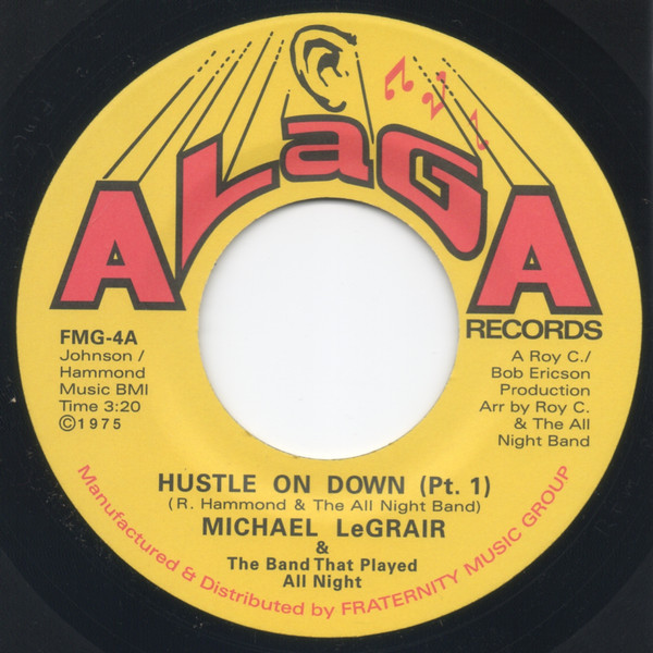 Michael LeGrair, The Band That Played All Night – Hustle On Down