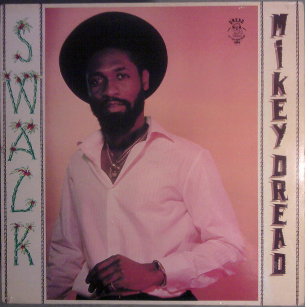 Mikey Dread – SWALK (1982, Vinyl) - Discogs