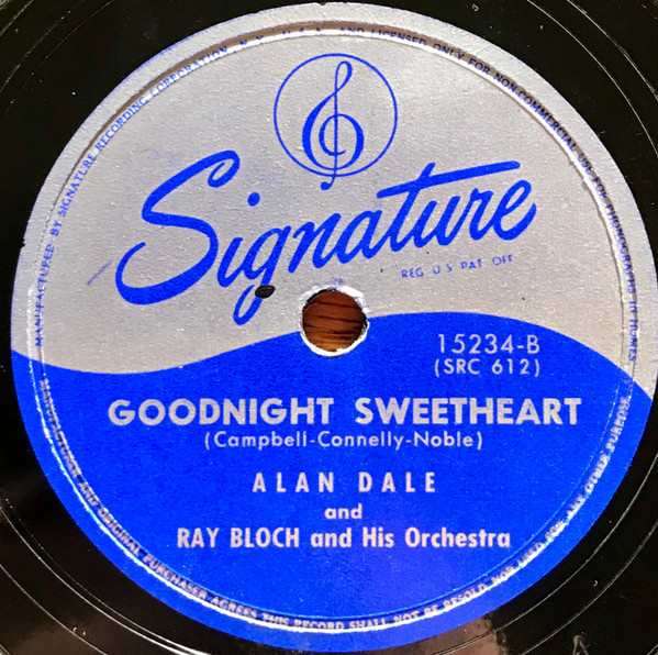 télécharger l'album Alan Dale And Ray Bloch And His Orchestra - Meet Me Tonight In Dreamland Goodnight Sweetheart