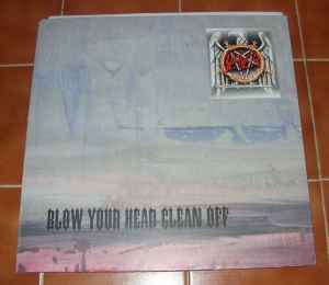 Blow Your Head Clean Off - Slayer