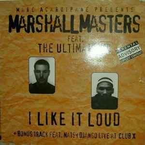 I Like It Loud - Marc Acardipane Presents Marshall Masters Feat. The Ultimate MC