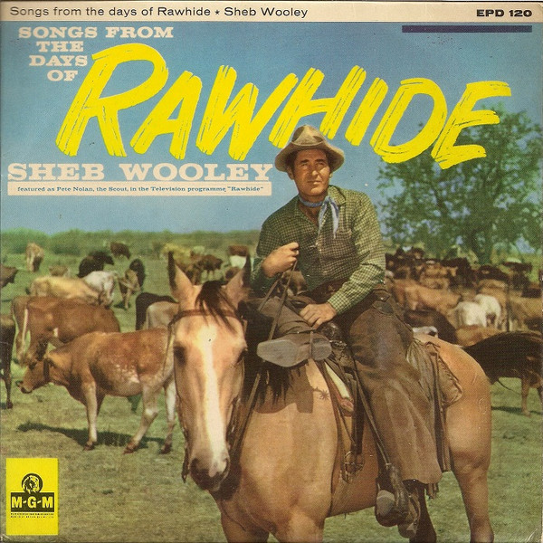 Sheb Wooley – Songs From The Days Of Rawhide (1961, Vinyl) - Discogs