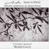 L'ensemble Aromates*, Michèle Claude - Jardin De Myrtes: Mélodies Andalouses Du Moyen-Orient