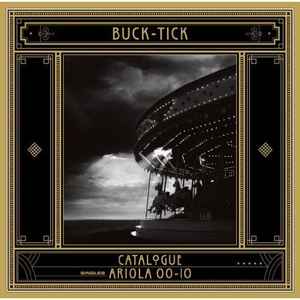 Buck-Tick - Catalogue Ariola 00-10 (CD, Japan, 2012) For Sale