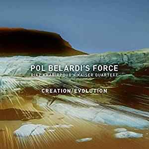 Pol Belardi's Force - Creation/Evolution album cover