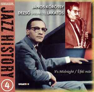 Iancsy Körössy - It's Midnight / Éjfél Már album cover