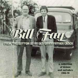 Bill Fay - From The Bottom Of An Old Grandfather Clock (A Collection Of Demos And Outtakes 1966-70) album cover