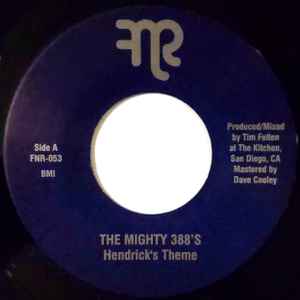 Hendrick's Theme / Man Up - The Mighty 388's