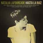 NATALIA LAFOURCADE - HASTA LA RAIZ (VINILO BLANCO) – La Roma Records
