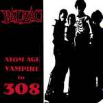 Balzac – Atom-Age Vampire In 308 (1995, Vinyl) - Discogs