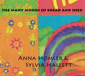 Anna Homler - The Many Moods Of Bread And Shed album cover