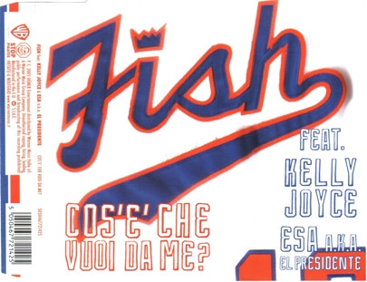 baixar álbum Fish Feat Kelly Joyce & Esa aka El Presidente - Cosè Che Vuoi Da Me