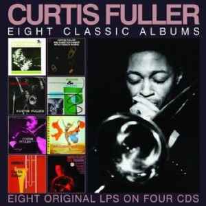 Curtis Fuller - Eight Classic Albums album cover