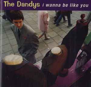 The Dandys – You Make Me Want To Scream (1998, Green, CD) - Discogs