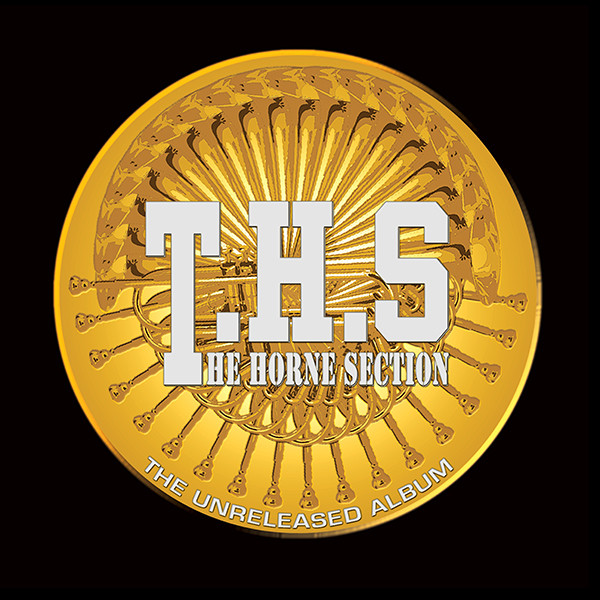 T.H.S (The Horne Section) – The Unreleased Album (2016, Vinyl