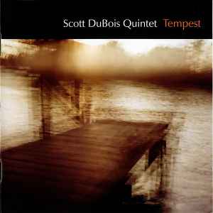 Scott DuBois Quintet - Tempest album cover