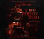 Cover of A Perfect Place (Original Motion Picture Soundtrack), 2008-03-11, CD