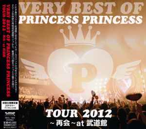 Princess Princess – Very Best Of Princess Princess Tour 2012 ~再会 