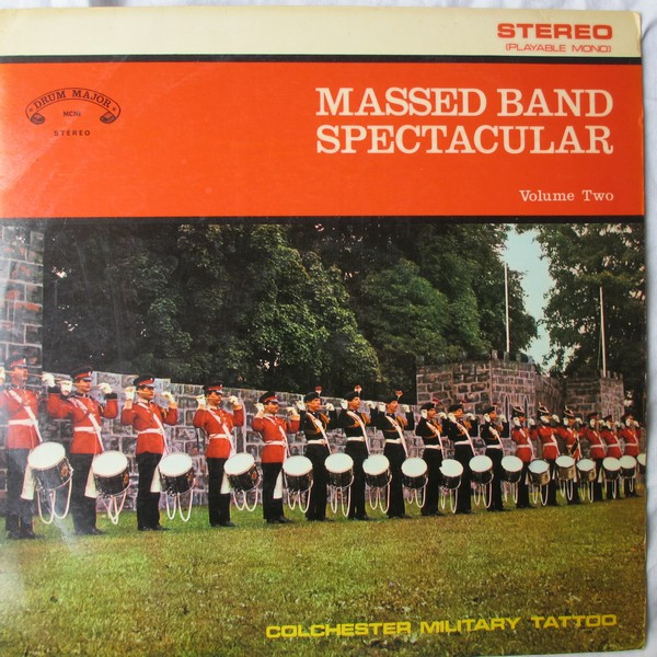 télécharger l'album Various - Massed Band Spectacular Volume 2 Colchester Militray Tattoo