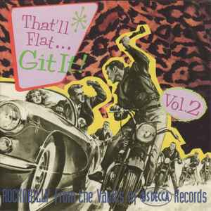 That'll Flat ... Git It! Vol. 2 (Rockabilly From The Vaults Of US Decca Records) - Various