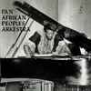 Horace Tapscott & Pan Afrikan Peoples Arkestra* - Live At Century City Playhouse 9/9/79