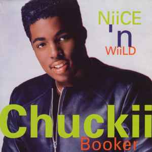 Niice N' Wiild - Chuckii Booker