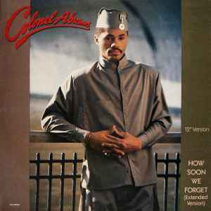 How Soon We Forget (Extended Version) - Colonel Abrams
