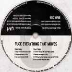 Cover of Fuck Everything That Moves, 2002, Vinyl