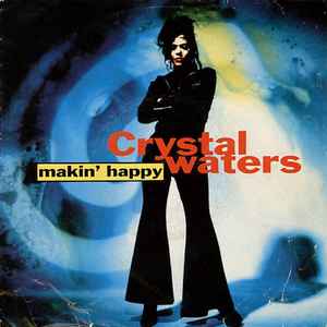 Crystal Waters – Makin' Happy (1991, Vinyl) - Discogs