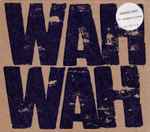 Cover of Wah Wah, 1994-09-00, CD