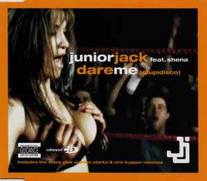 Dare Me (Stupidisco) - Junior Jack Feat. Shena