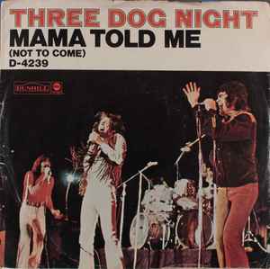 Three Dog Night - Mama Told Me (Not To Come) album cover