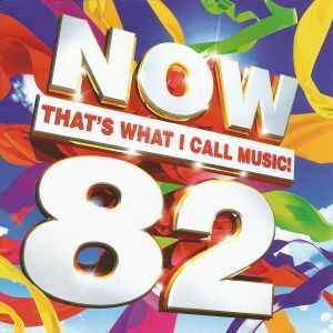 Now That's What I Call Music! 82 - Various