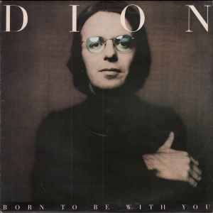 Dion (3) - Born To Be With You album cover