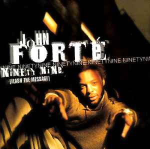 John Forte - Ninety Nine (Flash The Message) album cover