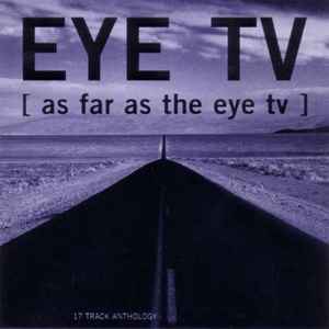 Eye TV - As Far As The Eye TV album cover