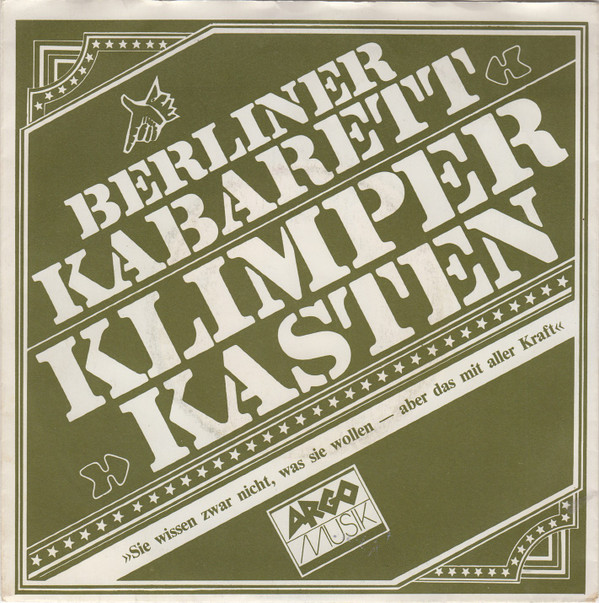 Album herunterladen Berliner Kabarett Klimperkasten - Sie Wissen Zwar Nicht Was Sie Wollen Aber Das Mit Aller Kraft