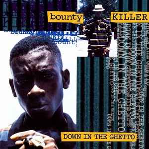 Bounty Killer - Down In The Ghetto album cover