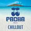 Various - Pacha Ibiza Chillout