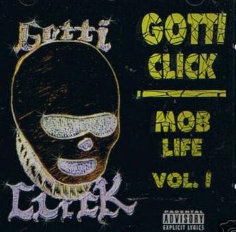 Gotti Click – Mob Life Vol. 1 (2000, CD) - Discogs
