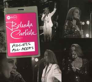 Belinda Carlisle – Access All Areas (2015, CD) - Discogs