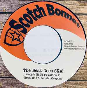 The Beat Goes SKA! - Mungo's Hi Fi Ft Marina P, Tippa Irie & Dennis Alcapone