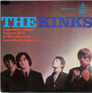 The Kinks - You Really Got Me / Dejame Libre / De Dia y De Noche / Cansado De Esperarte