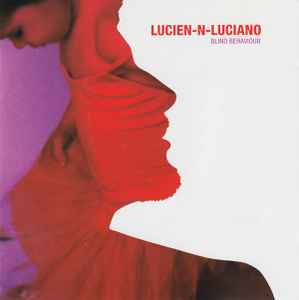 Blind Behaviour - Lucien–N–Luciano