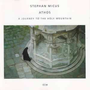Stephan Micus - Athos (A Journey To The Holy Mountain)