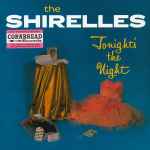 The Shirelles – Tonight's The Night (2017, Vinyl) - Discogs